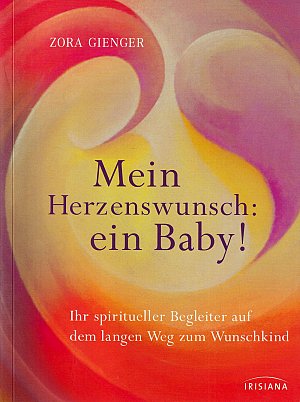 Mein Herzenswunsch: ein Baby!