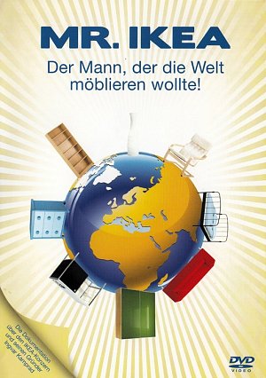 Mr. Ikea - Der Mann, der die Welt möblieren wollte...