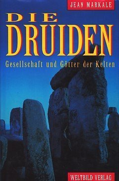 Die Druiden Gesellschaft und Götter der Kelten