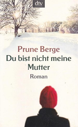 Du bist nicht meine Mutter