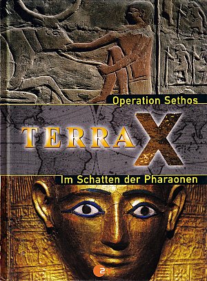Terra X - Operation Sethos im Schatten der Pharaonen