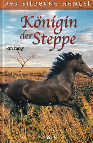 Der silberne Hengst - Königin der Steppe