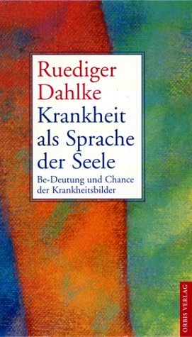 Krankheit als Sprache der Seele