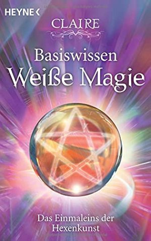 Basiswissen Weisse Magie