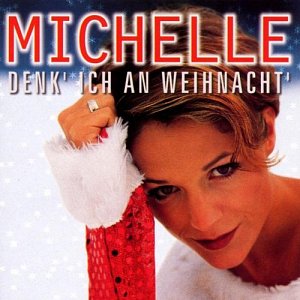 Michelle - Denk' Ich An Weihnacht' [CD]