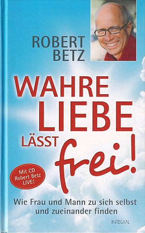 Wahre Liebe lässt frei!