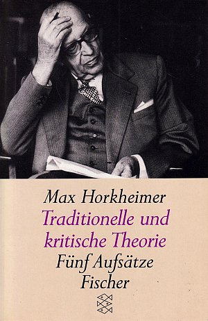 Traditionelle und Kritische Theorie