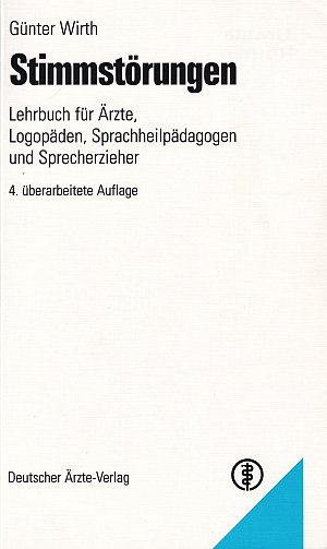 Stimmstörungen - Lehrbuch für Ärzte, Logopäden, Sprachheilpädagogen und Sprecherzieher