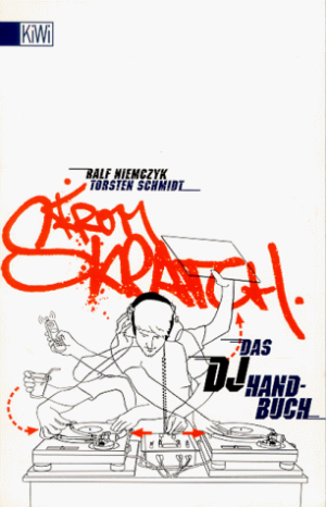 From Skratch - Das DJ Handbuch