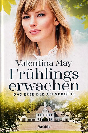 Das Erbe der Abendroths - Herbstzeit - Winterdämmern - Frühlingserwachen