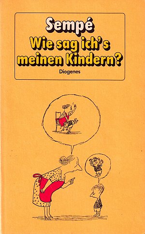 Wie sag ichs meinen Kindern