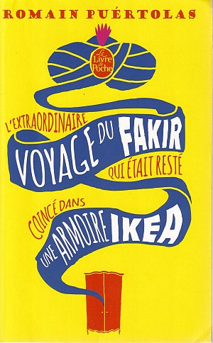 L'extraordinaire voyage du fakir qui était resté coincé dans une...