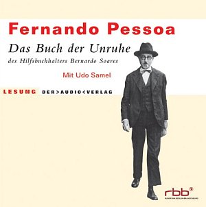 Das Buch der Unruhe des Hilfsbuchhalters Bernardo Soares [CD]