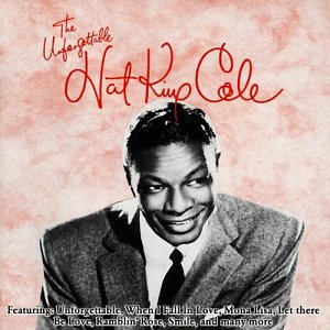Unforgettable Nat King Cole [CD]