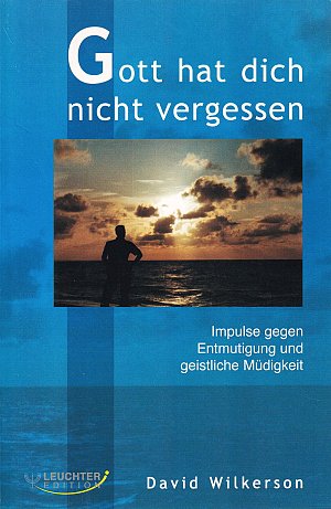 Gott hat dich nicht vergessen