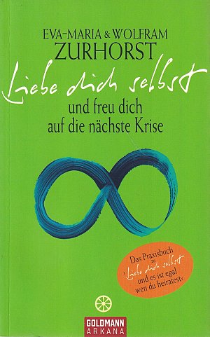 Liebe dich selbst und freu dich auf die nächste Krise