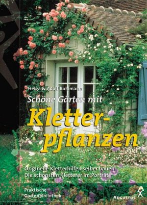 Schöne Gärten mit Kletterpflanzen