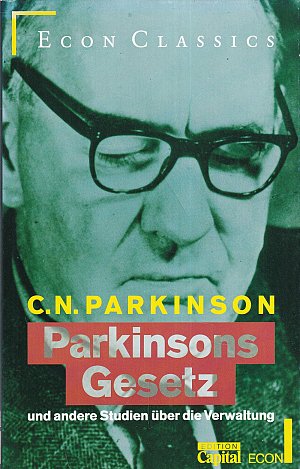 Parkinsons Gesetz und andere Studien über die Verwaltung