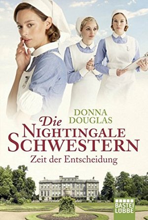 Die Nightingale Schwestern - Zeit der Entscheidung