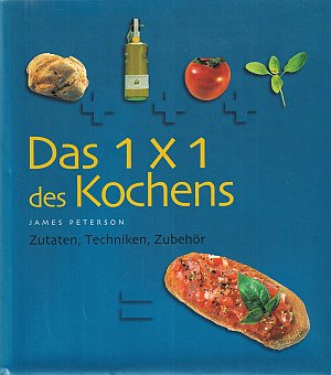 Das 1 x 1 des Kochens