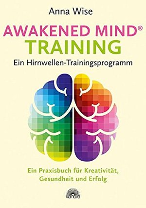 Awakened Mind Training - Ein Hirnwellen-Trainingsprogramm