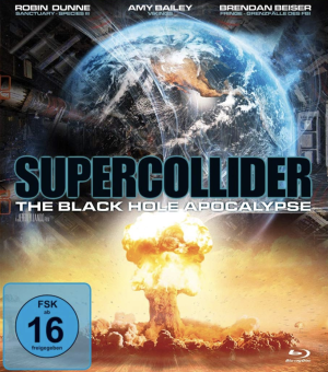 Supercollider - The Black Hole Apocalypse [Blu-ray]