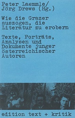 Wie die Grazer auszogen, die Literatur zu erobern
