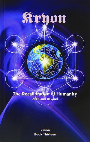 The Recalibration of Humanity - 2013 and Beyond