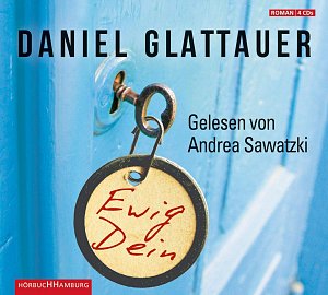 Daniel Glattauer: Ewig Dein