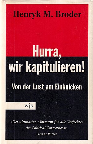 Hurra, wir kapitulieren!