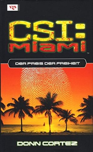 CSI: Miami - Der Preis der Freiheit