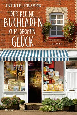 Der kleine Buchladen zum grossen Glück