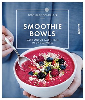 Smoothie-Bowls: Mehr Energie passt nicht in eine Schüssel