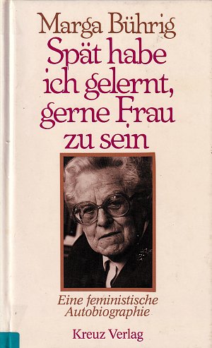 Spät habe ich gelernt, gerne Frau zu sein