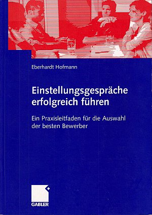 Einstellungsgespräche erfolgreich führen