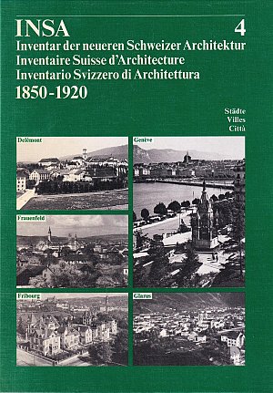 Inventar der neueren Schweizer Architektur 1850-1920 - Band 4