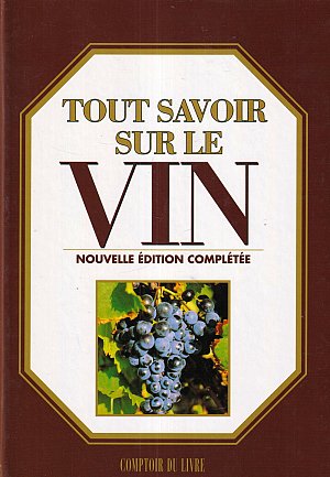 Tout savoir sur le vin