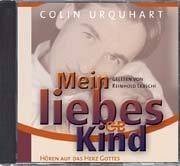 Mein liebes Kind: Hören auf das Herz Gottes [CD]