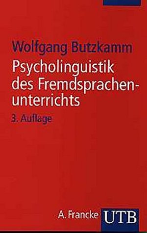 Psycholinguistik des Fremdsprachenunterrichts - Von der Muttersprache zur Fremdsprache