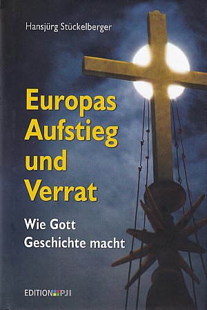 Europas Aufstieg und Verrat