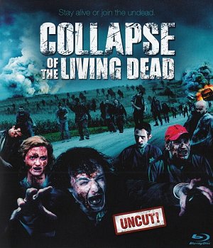 Collapse of the living dead [Blu-ray]