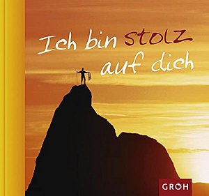 Ich bin stolz auf dich
