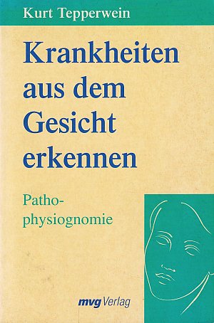 Krankheiten aus dem Gesicht erkennen - Pathophysiognomie