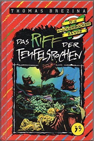 Die Knickerbockerbande und das Riff der Teufelsrochen