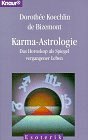 Karma-Astrologie: Das Horoskop als Spiegel vergangener Leben