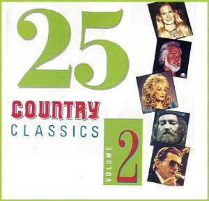 25 Country Classics: Volume 2 [CD]