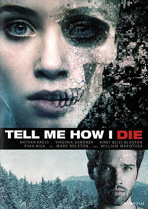 Tell me how I die [DVD]