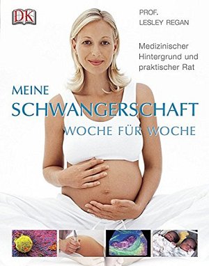 Meine Schwangerschaft Woche für Woche