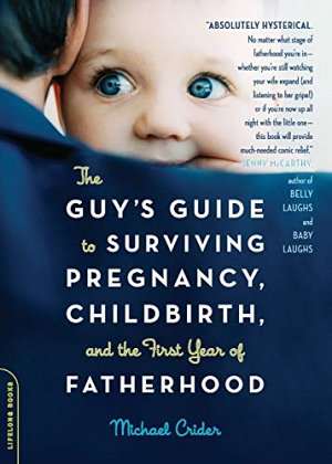 The Guy's Guide to Surviving Pregnancy