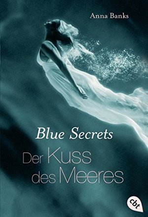 Blue Secrets - Der Kuss des Meeres